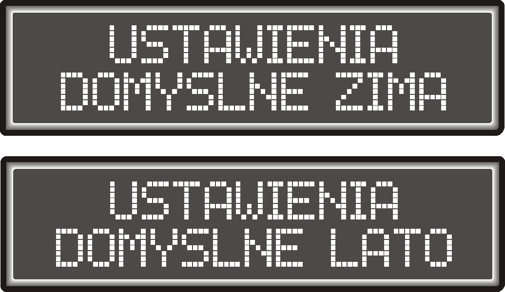 POWRÓT DO USTAWIEŃ FABRYCZNYCH : Regulator dysponuje różnymi predefiniowanymi ustawieniami domyślnymi na okres zimy i