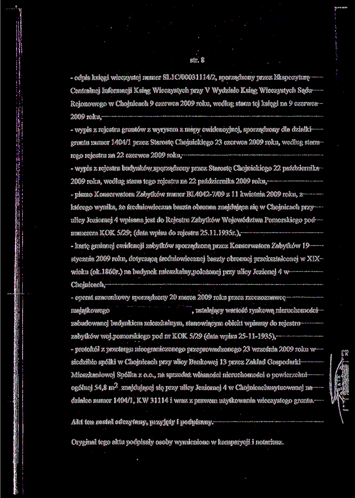 str. 8 - odpis księgi wieczystej numer SL l C/00031114/2, sporządzony przez Ekspozyturę Centralnej Informacji Ksiąg Wieczystych przy V Wydziale Ksiąg Wieczystych Sądu Rejonowego w Chojnicach 9