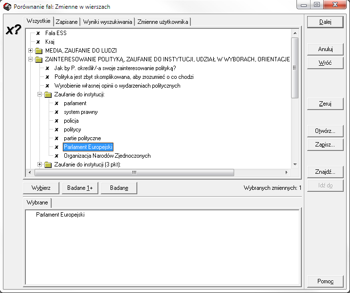 4 1 2 3 Dokładny opis okna patrz strona 9 (Tablice jednowymiarowe: Zmienne) Chcąc wybrać zmienną Zaufanie do instytucji : Parlament Europejski rozwijamy grupę ZAINTERESOWANIE POLITYKĄ, ZAUFANIE DO