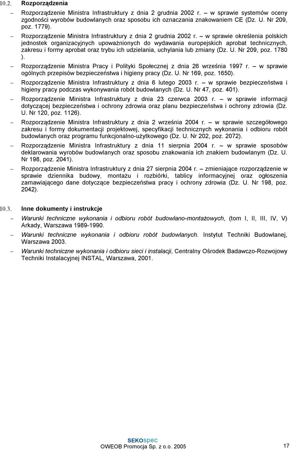 w sprawie określenia polskich jednostek organizacyjnych upoważnionych do wydawania europejskich aprobat technicznych, zakresu i formy aprobat oraz trybu ich udzielania, uchylania lub zmiany (Dz. U.