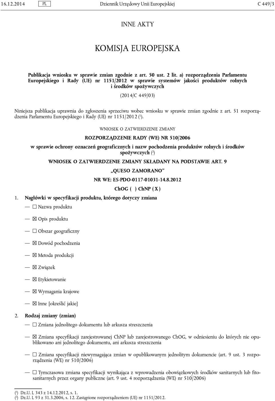 sprzeciwu wobec wniosku w sprawie zmian zgodnie z art. 51 rozporządzenia Parlamentu Europejskiego i Rady (UE) nr 1151/2012 ( 1 ).