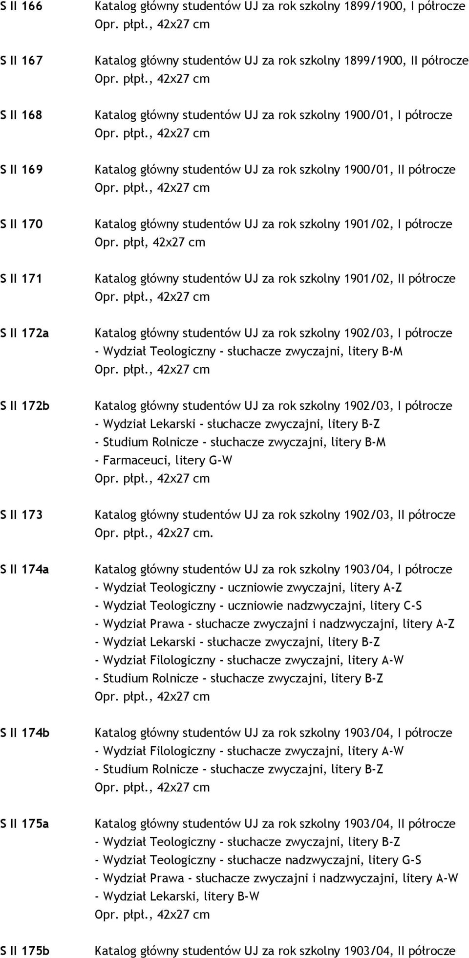 płpł, 42x27 cm S II 171 Katalog główny studentów UJ za rok szkolny 1901/02, II półrocze Opr. płpł.