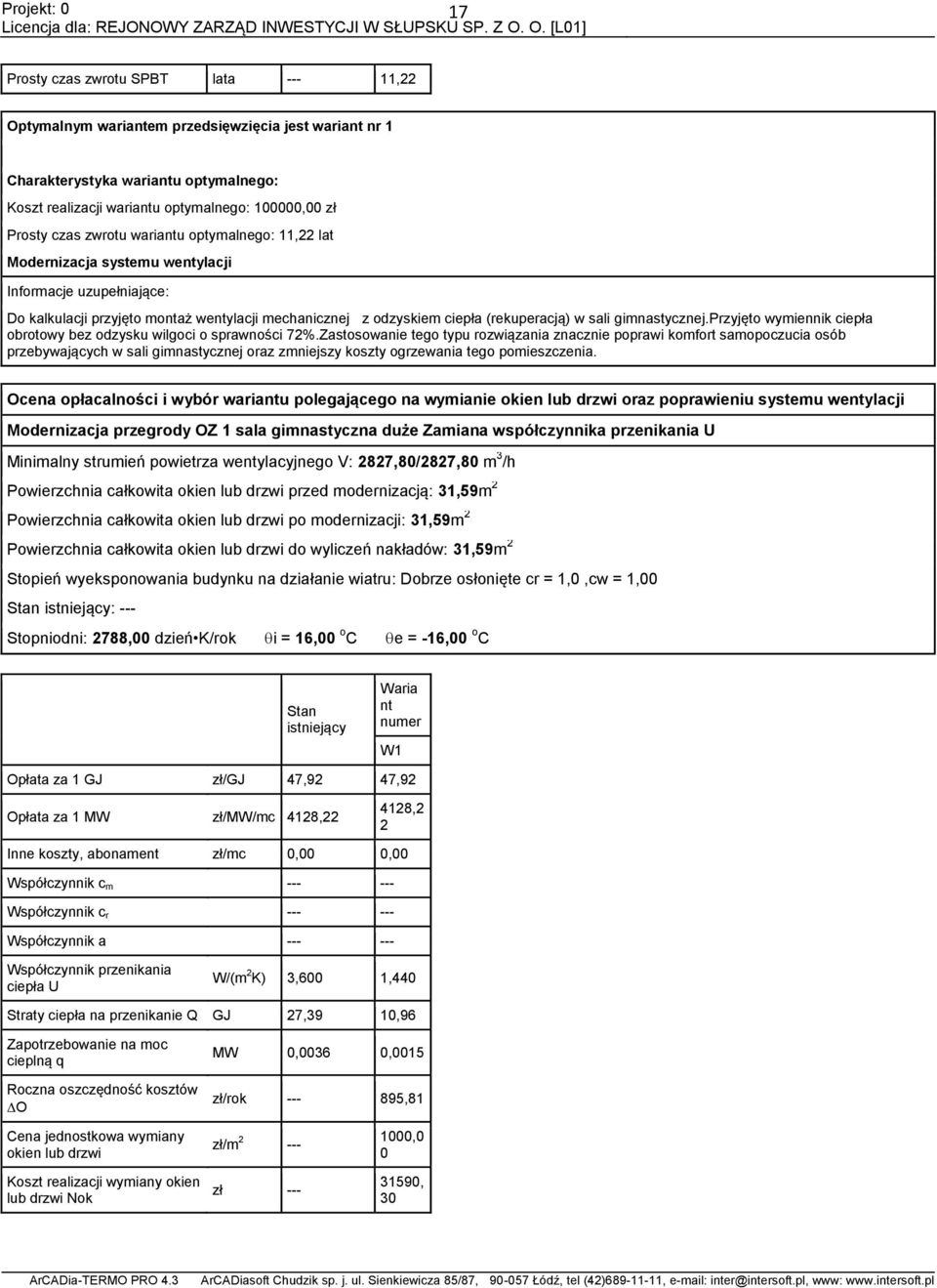 przyjęto wymiennik ciepła obrotowy bez odzysku wilgoci o sprawności 7%.