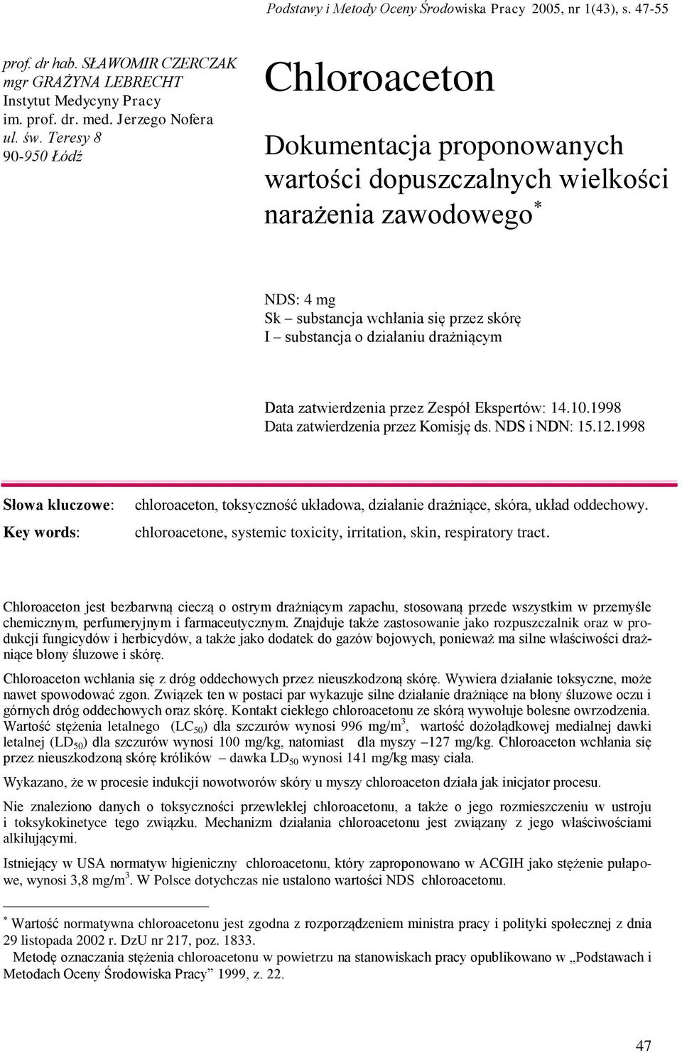 drażniącym Data zatwierdzenia przez Zespół Ekspertów: 14.10.1998 Data zatwierdzenia przez Komisję ds. NDS i NDN: 15.12.