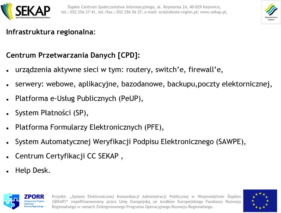 elektornicznej, Platforma e-usług Publicznych (PeUP), System Płatności (SP), Platforma Formularzy