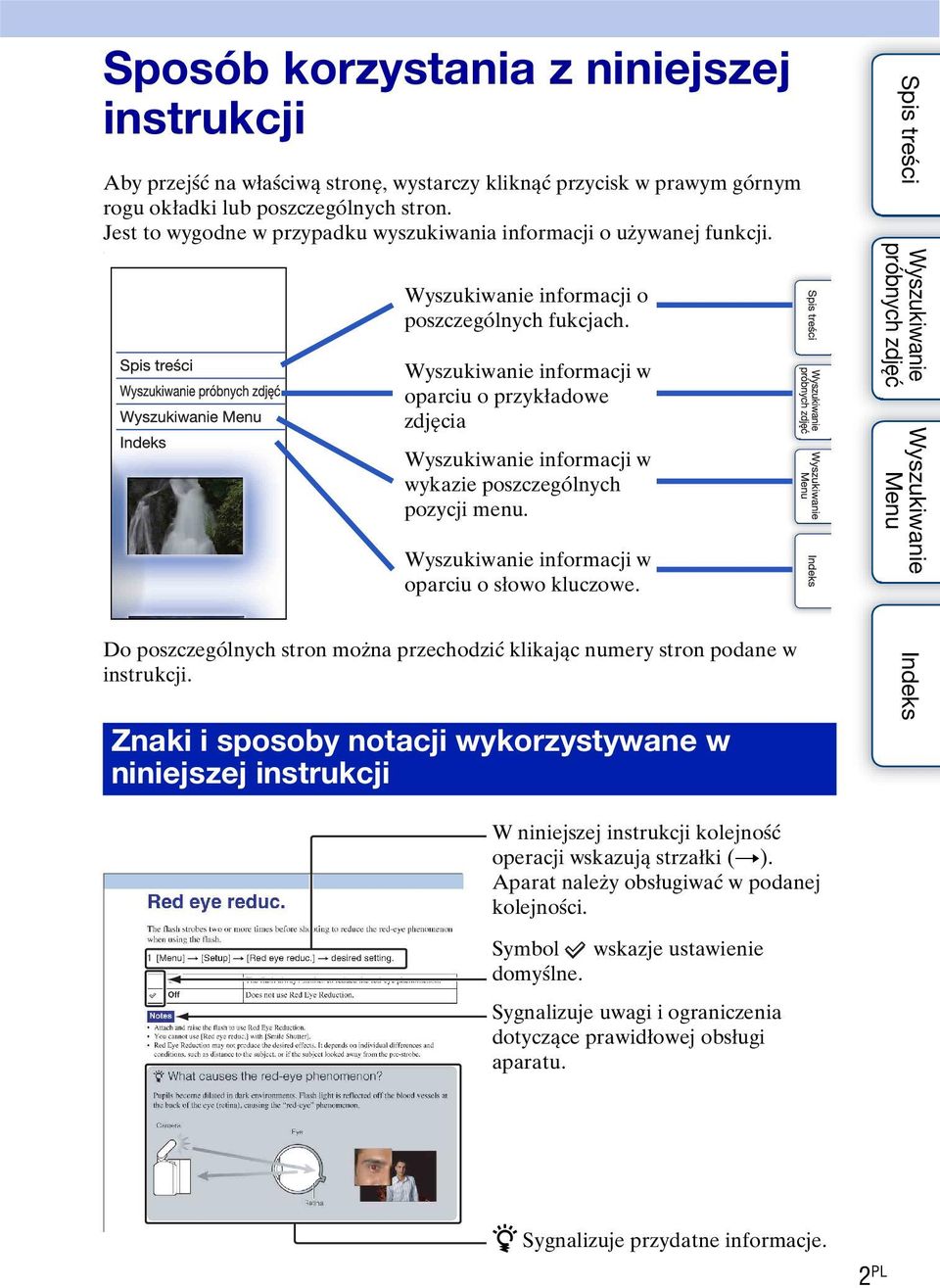 informacji w oparciu o przykładowe zdjęcia informacji w wykazie poszczególnych pozycji menu. informacji w oparciu o słowo kluczowe.