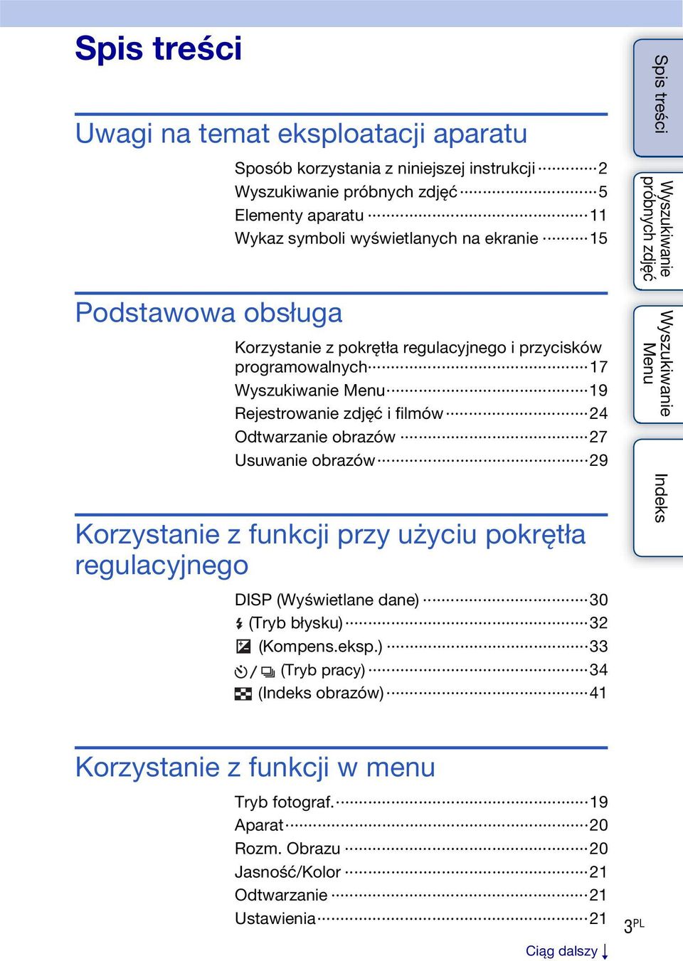 27 Usuwanie obrazów 29 Korzystanie z funkcji przy użyciu pokrętła regulacyjnego DISP (Wyświetlane dane) 30 (Tryb błysku) 32 (Kompens.eksp.