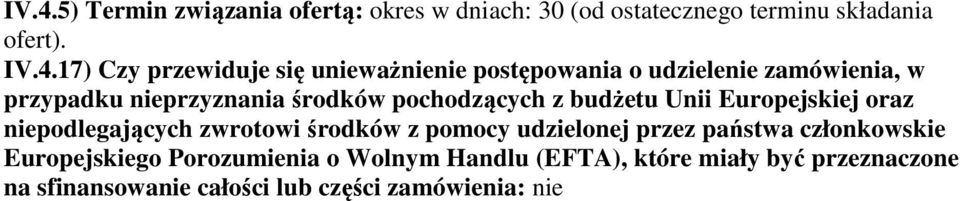 budżetu Unii Europejskiej oraz niepodlegających zwrotowi środków z pomocy udzielonej przez państwa członkowskie