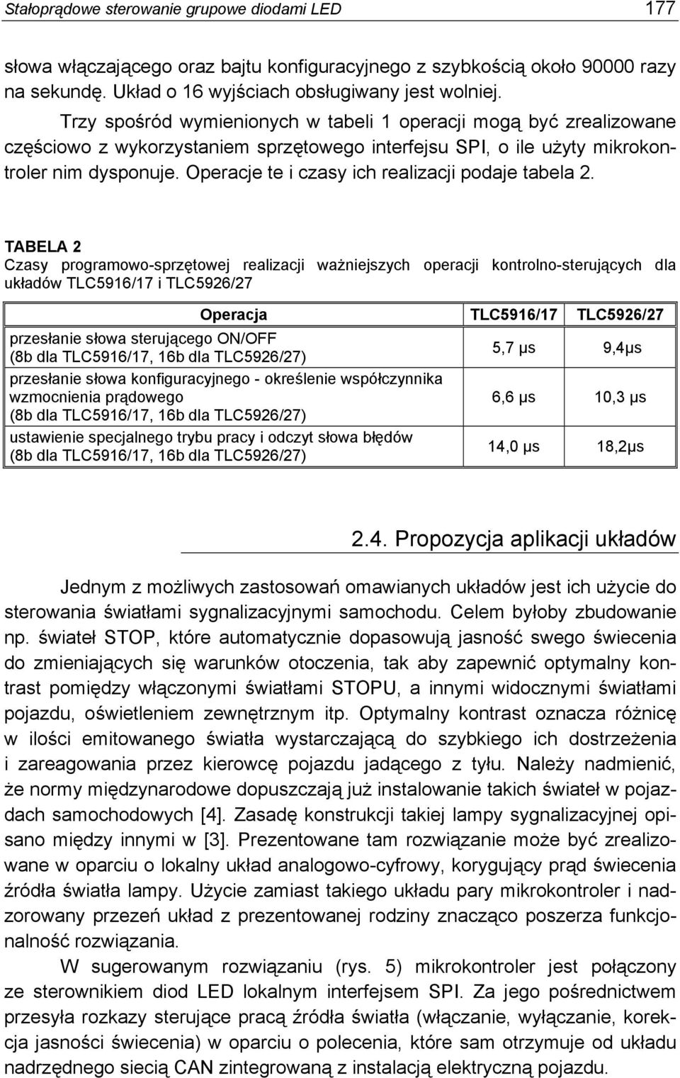 Operacje te i czasy ich realizacji podaje tabela 2.