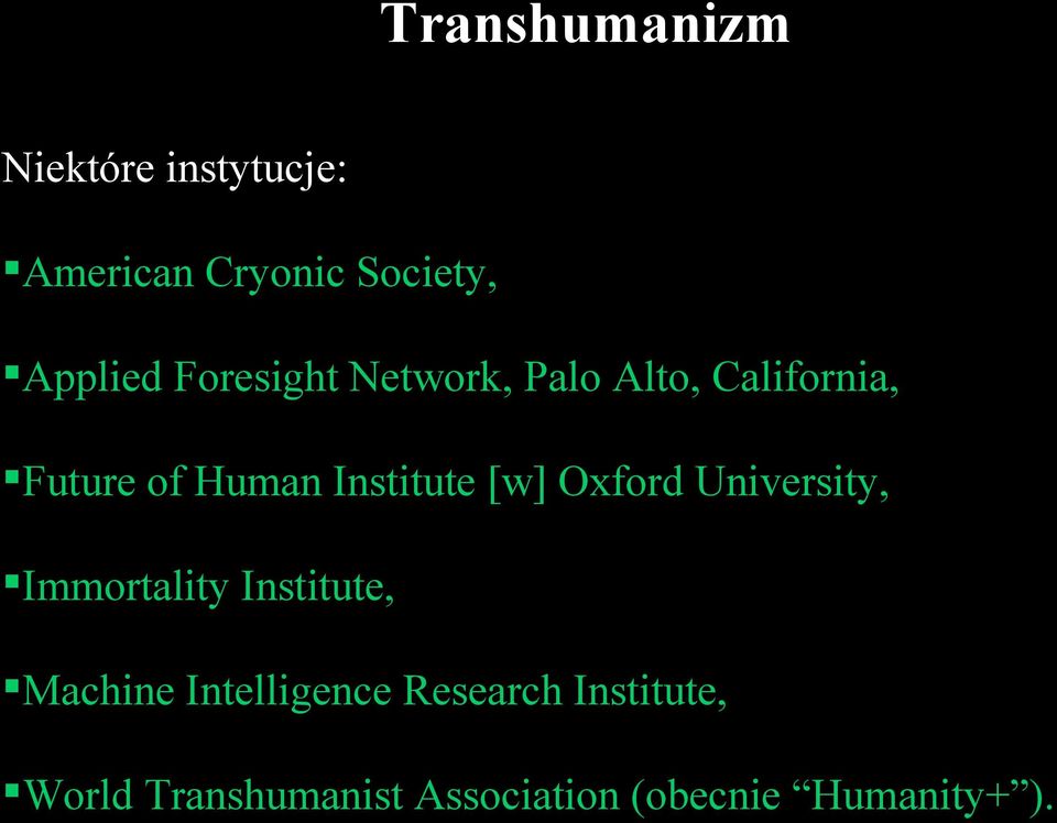 [w] Oxford University, Immortality Institute, Machine Intelligence