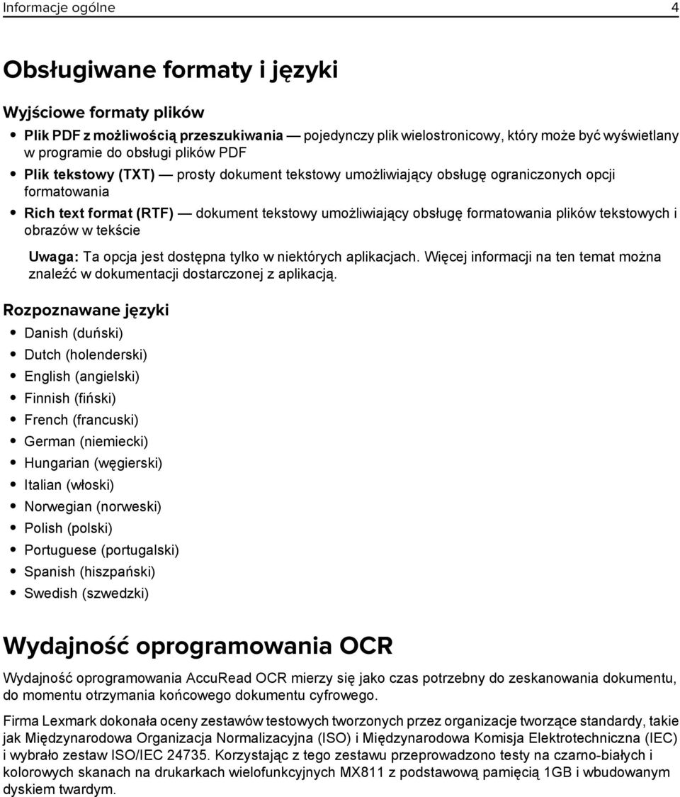 tekstowych i obrazów w tekście Uwaga: Ta opcja jest dostępna tylko w niektórych aplikacjach. Więcej informacji na ten temat można znaleźć w dokumentacji dostarczonej z aplikacją.