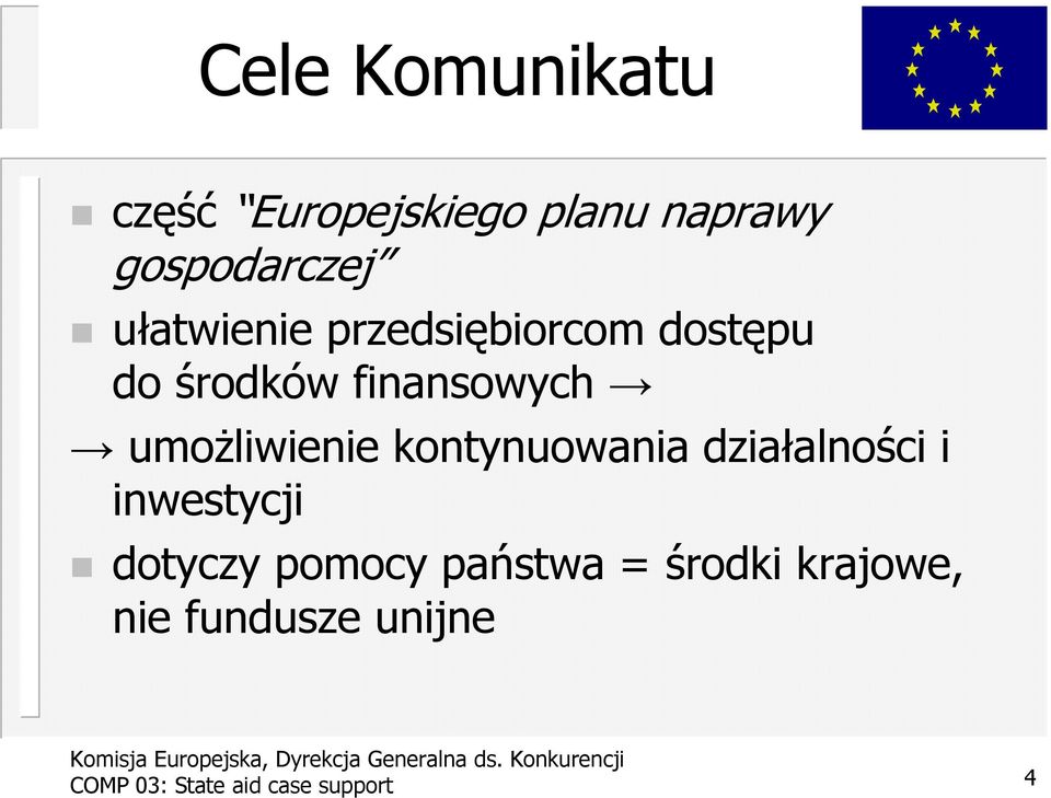 finansowych umoŝliwienie kontynuowania działalności i