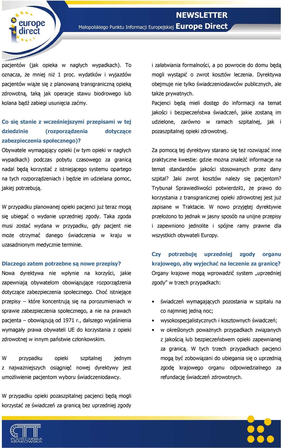 Co się stanie z wcześniejszymi przepisami w tej dziedzinie (rozporządzenia dotyczące zabezpieczenia społecznego)?