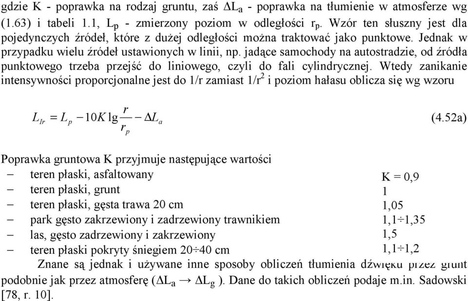 jadące samochody a autostadzie, od źódła uktowego tzeba zejść do liiowego, czyli do fali cylidyczej.