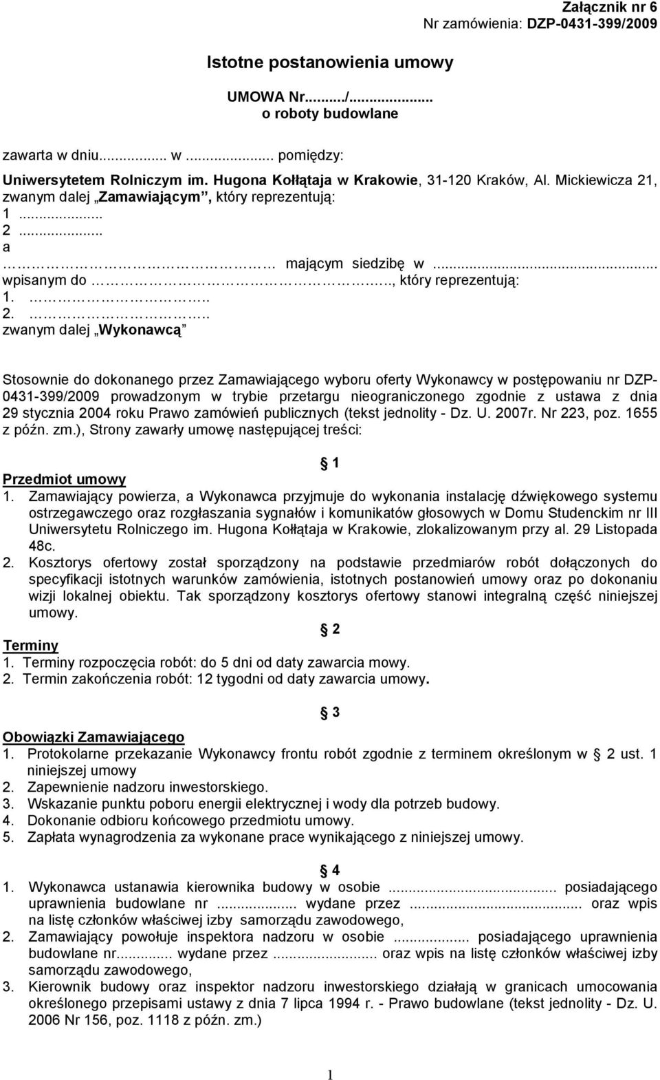 , zwanym dalej Zamawiającym, który reprezentują: 1... 2.