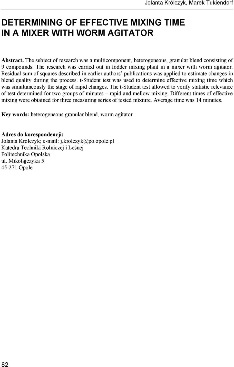 Residual sum of squares described in earlier authors publications was applied to estimate changes in blend quality during the process.