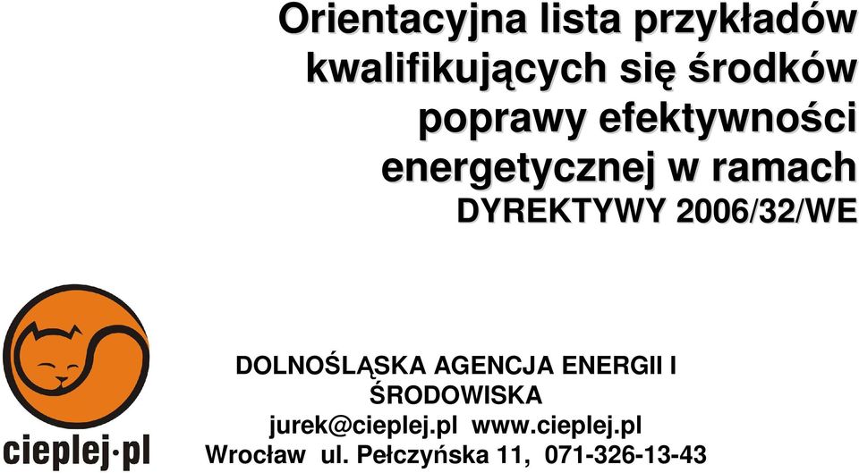 DYREKTYWY 2006/32/WE DOLNOŚLĄSKA AGENCJA ENERGII I