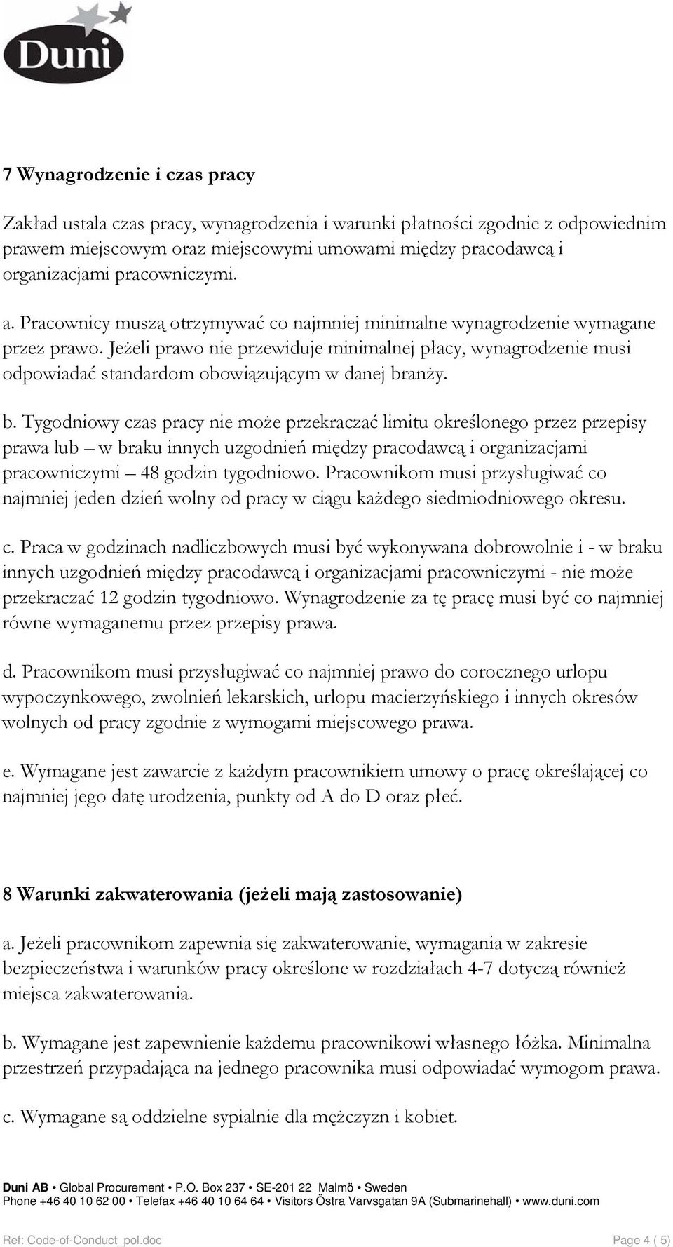 Jeżeli prawo nie przewiduje minimalnej płacy, wynagrodzenie musi odpowiadać standardom obowiązującym w danej br