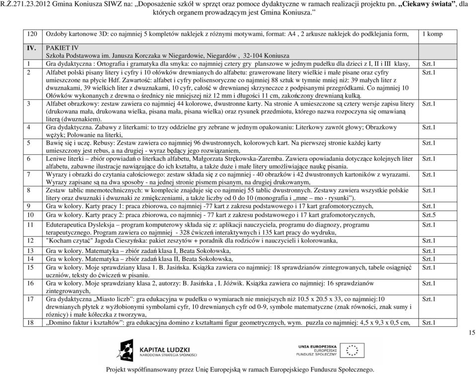 Alfabet polski pisany litery i cyfry i 10 ołówków drewnianych do alfabetu: grawerowane litery wielkie i małe pisane oraz cyfry umieszczone na płycie Hdf.