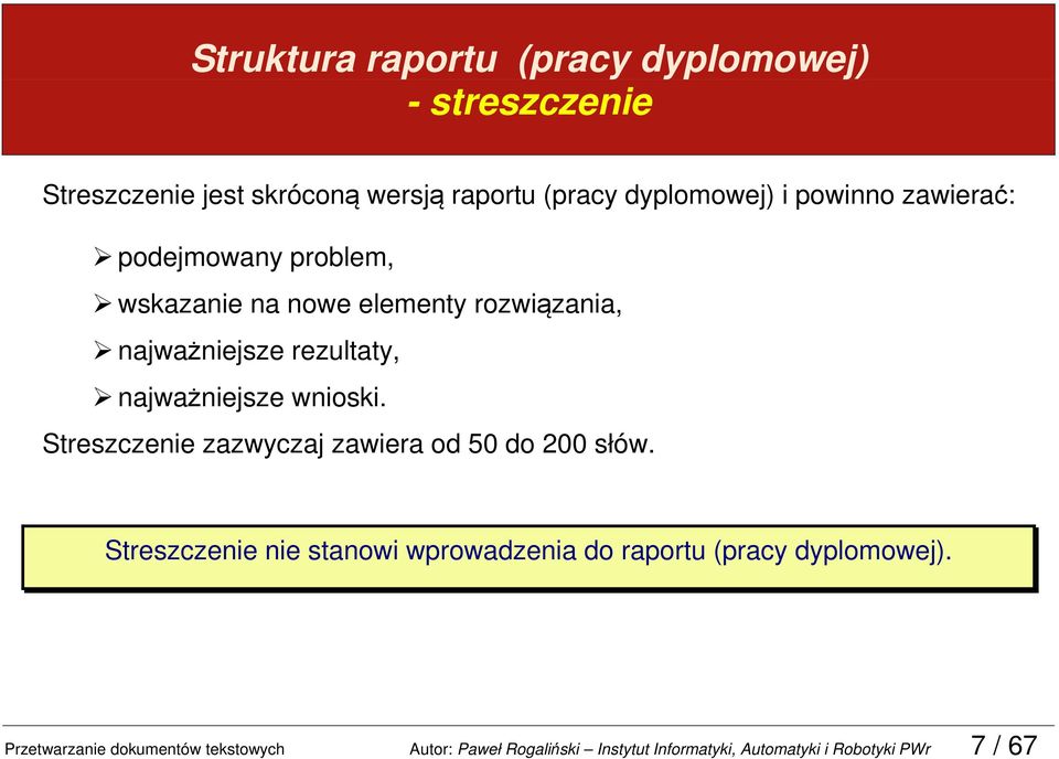 wnioski. Streszczenie zazwyczaj zawiera od 50 do 200 słów.