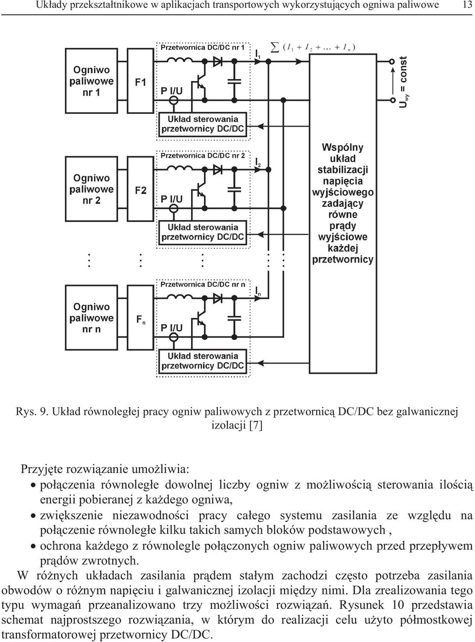 pobieranej z kadego ogniwa, zwikszenie niezawodnoci pracy caego systemu zasilania ze wzgldu na poczenie równolege kilku takich samych bloków podstawowych, ochrona kadego z równolegle poczonych ogniw