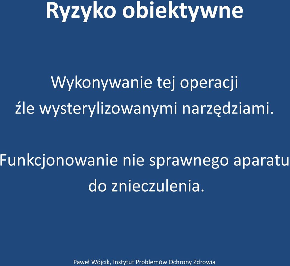 wysterylizowanymi narzędziami.