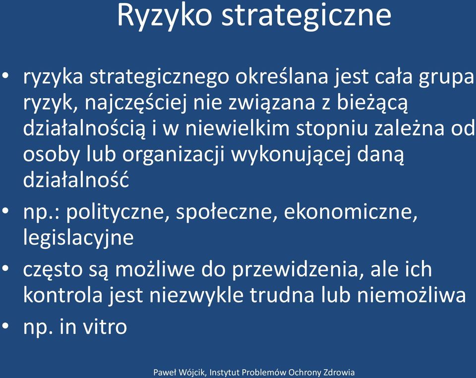 wykonującej daną działalność np.