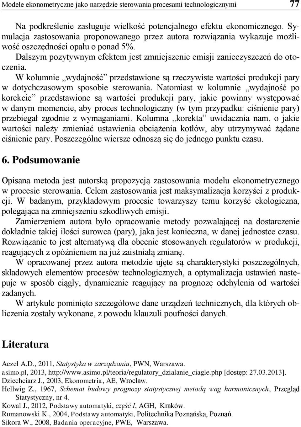 W kolumnie wydajność przedstawione są rzeczywiste wartości produkcji pary w dotychczasowym sposobie sterowania.