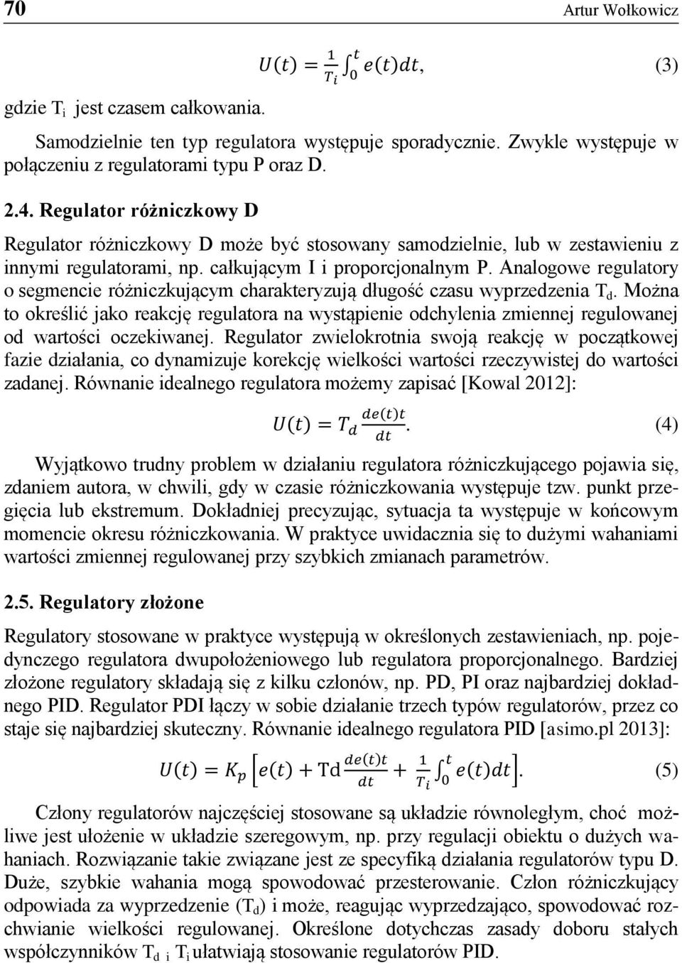 Analogowe regulatory o segmencie różniczkującym charakteryzują długość czasu wyprzedzenia T d.