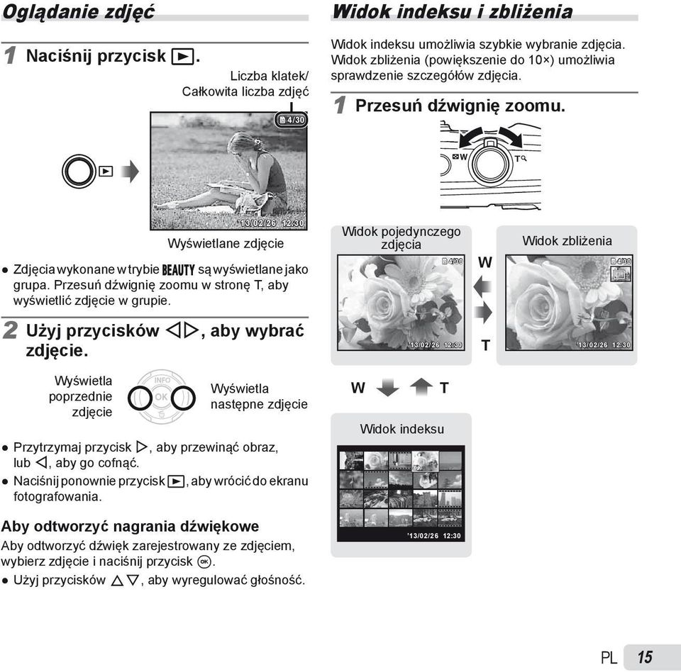 Przesuń dźwignię zoomu w stronę T, aby wyświetlić zdjęcie w grupie. 2 Użyj przycisków HI, aby wybrać zdjęcie.