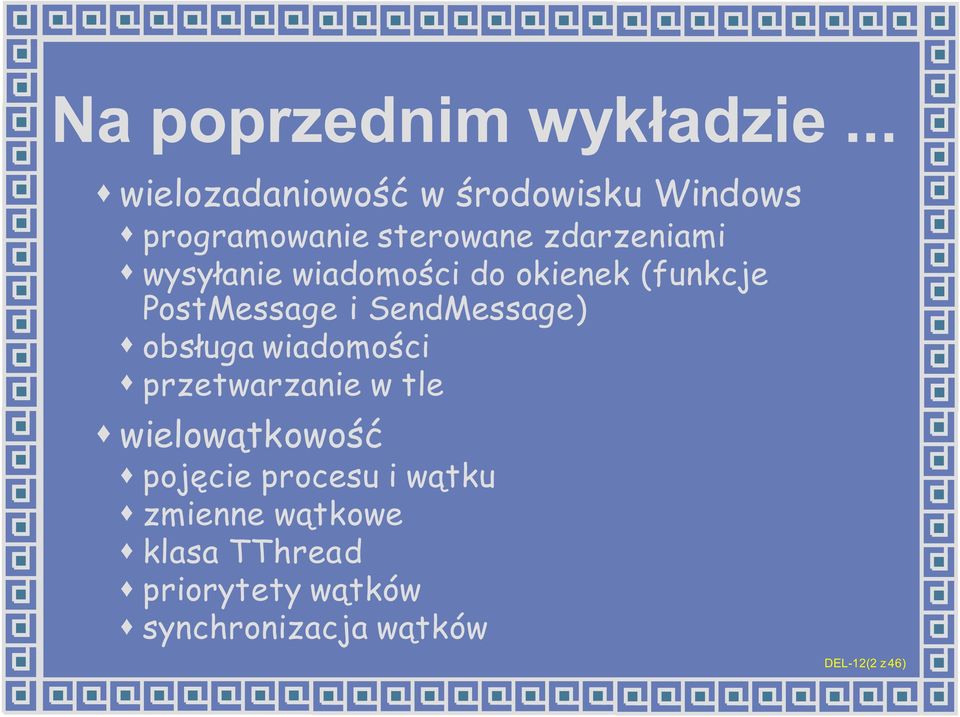 wysy³anie wiadomoœci do okienek (funkcje PostMessage i SendMessage) obs³uga