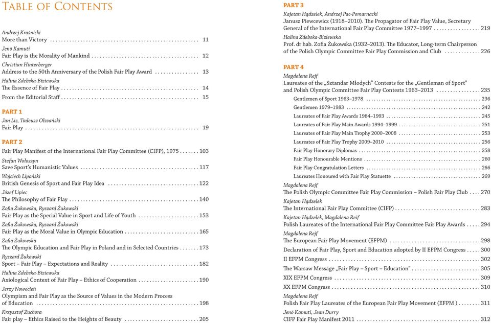 ................................................. 14 From the Editorial Staff.................................................. 15 PART 1 Jan Lis, Tadeusz Olszański Fair Play.