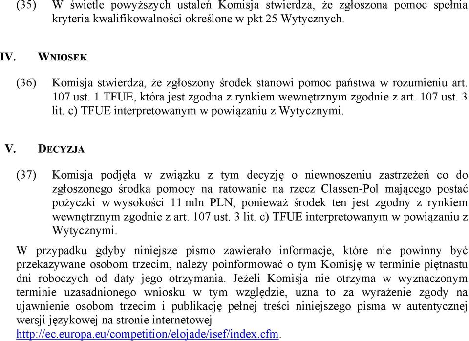 c) TFUE interpretowanym w powiązaniu z Wytycznymi. V.