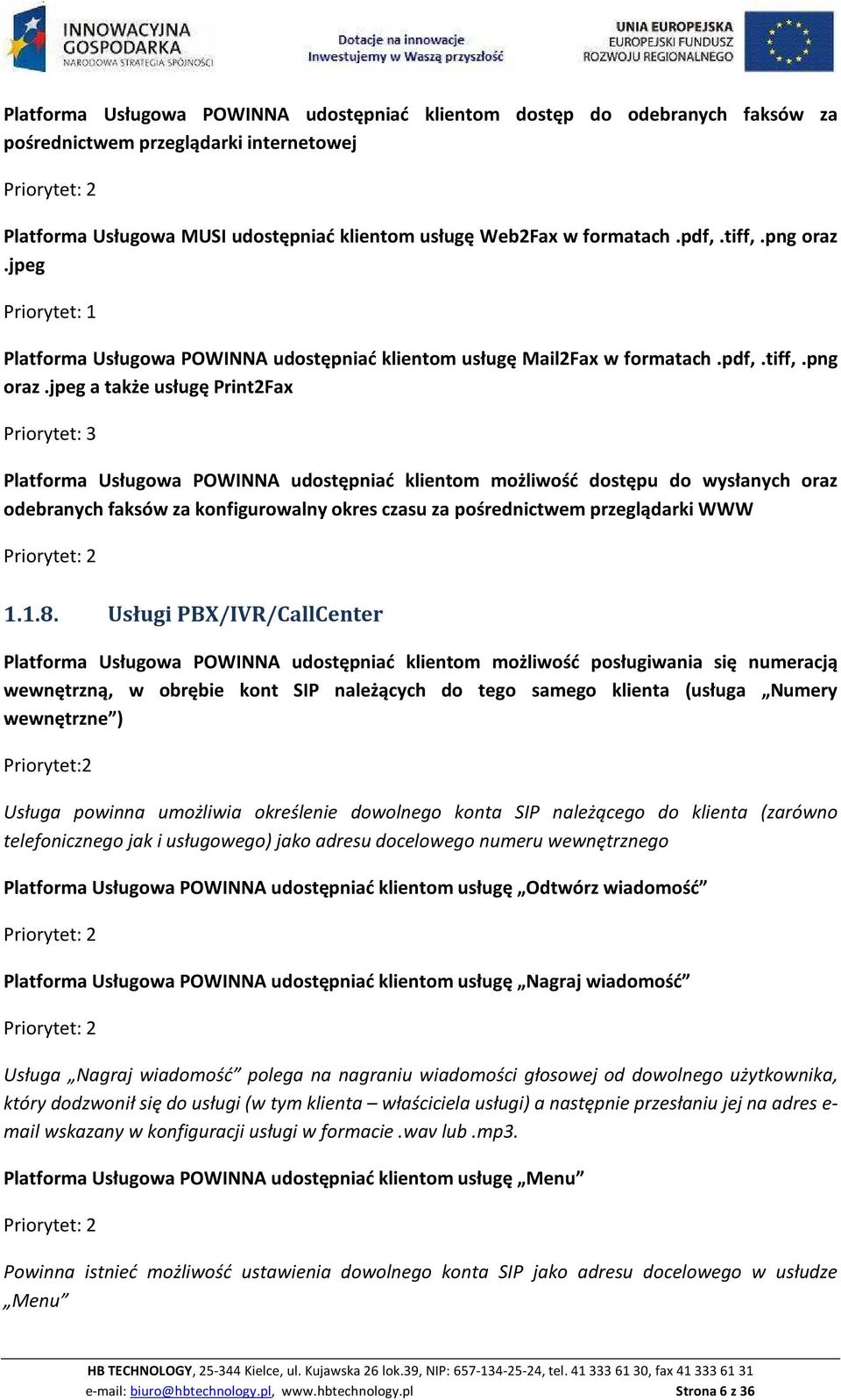 jpeg Platforma Usługowa POWINNA udostępniać klientom usługę Mail2Fax w formatach.pdf,.