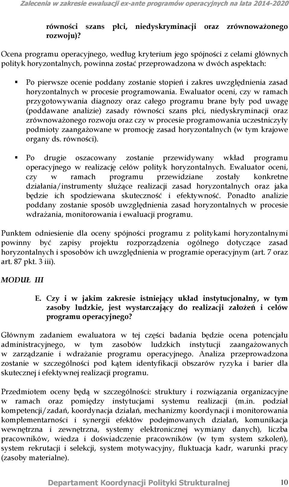 zakres uwzględnienia zasad horyzontalnych w procesie programowania.