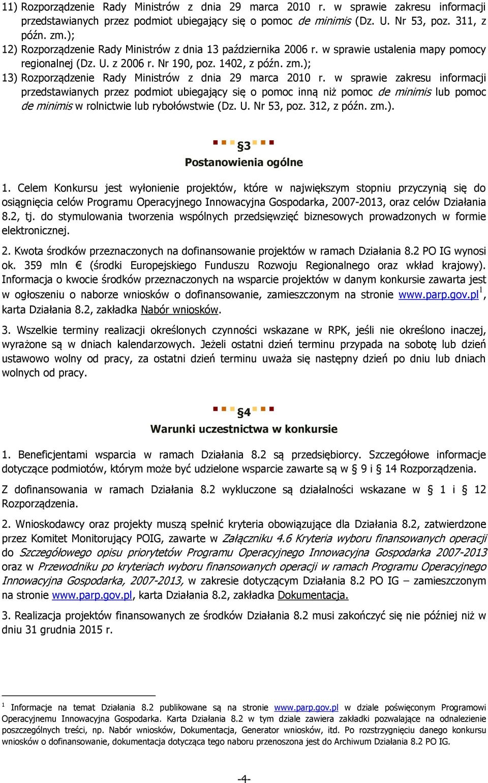 ); 13) Rozporządzenie Rady Ministrów z dnia 29 marca 2010 r.