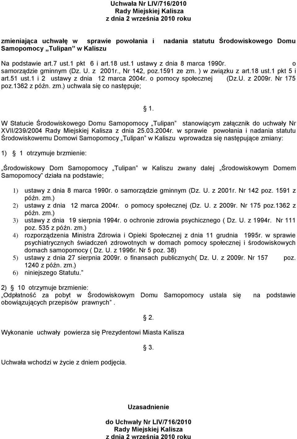 o pomocy społecznej (Dz.U. z 2009r. Nr 175 poz.1362 z późn. zm.