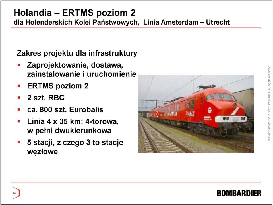 zainstalowanie i uruchomienie ERTMS poziom 2 2 szt. RBC ca. 800 szt.