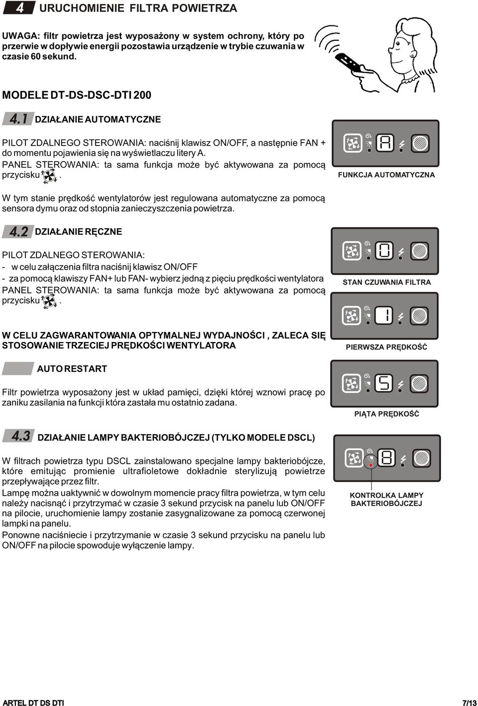 PANEL STEROWANIA: ta sama funkcja mo e byæ aktywowana za pomoc¹ przycisku.