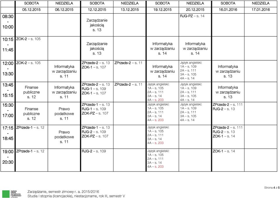 109 ZOK1 s. 107 ZPrzeds1 RJG1 s. 109 ZOKPZ s. 107 ZPrzeds2 2A 1 2A 1 2A 1 4A 2A 1 4A ZPrzeds2 1 RJG2 ZPrzeds1 s.