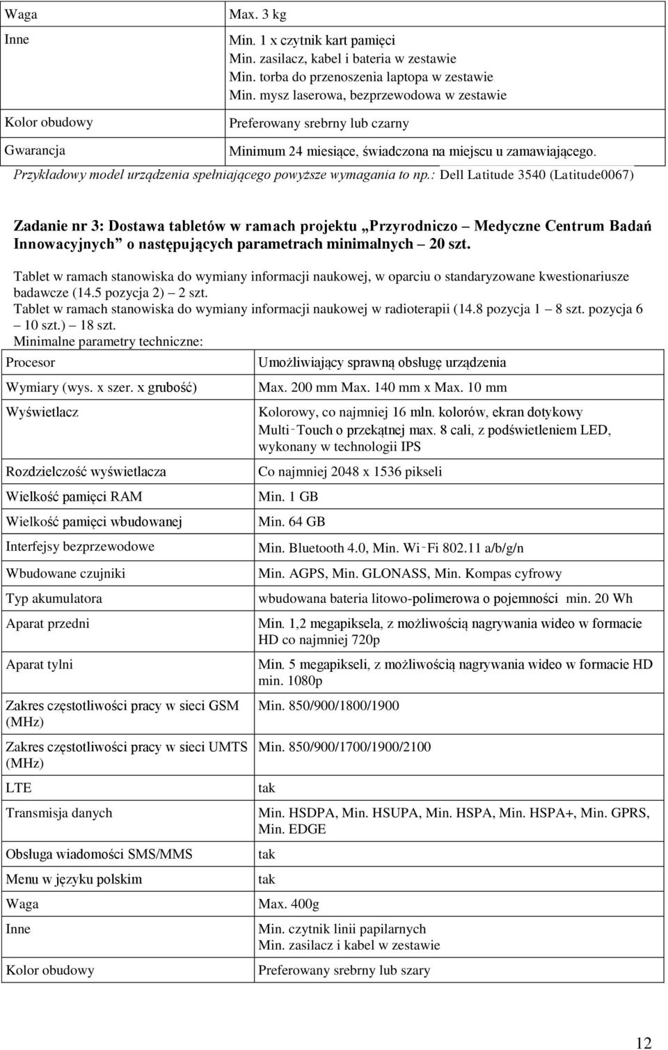 Przykładowy model urządzenia spełniającego powyższe wymagania to np.