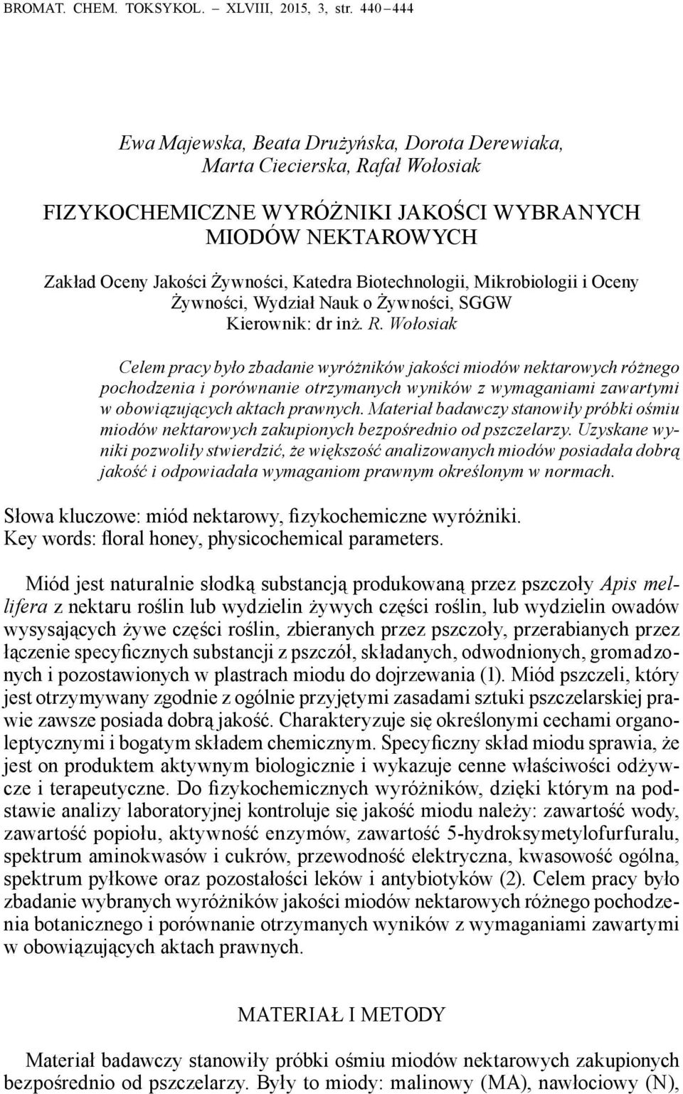 Biotechnologii, Mikrobiologii i Oceny Żywności, Wydział Nauk o Żywności, SGGW Kierownik: dr inż. R.