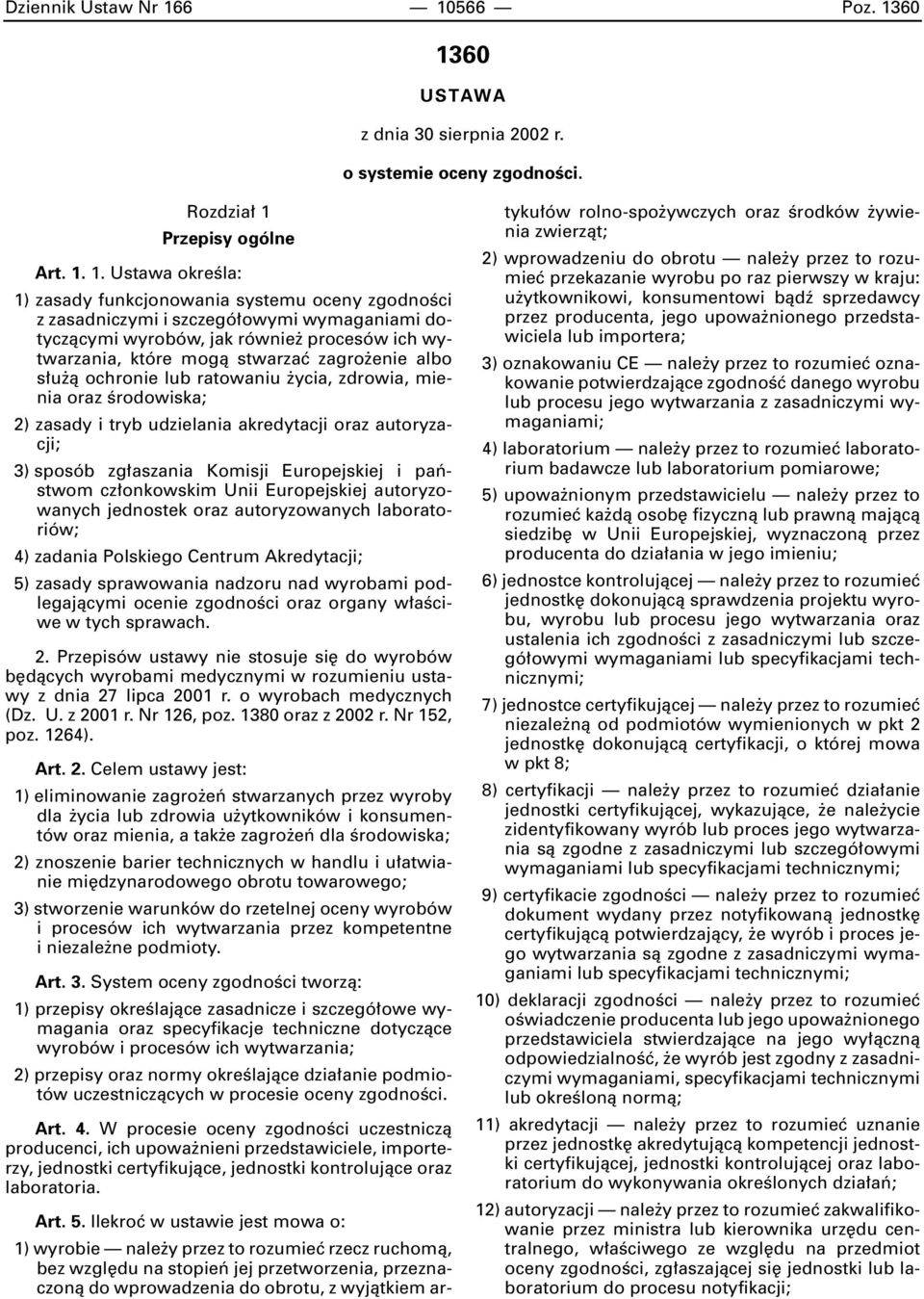 zasadniczymi i szczegó owymi wymaganiami dotyczàcymi wyrobów, jak równie procesów ich wytwarzania, które mogà stwarzaç zagro enie albo s u à ochronie lub ratowaniu ycia, zdrowia, mienia oraz