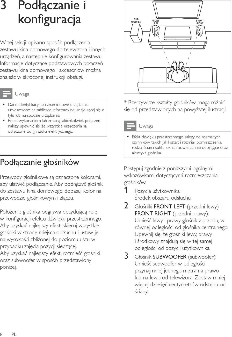 Uwaga Dane identyfikacyjne i znamionowe urządzenia umieszczono na tabliczce informacyjnej znajdującej się z tyłu lub na spodzie urządzenia.