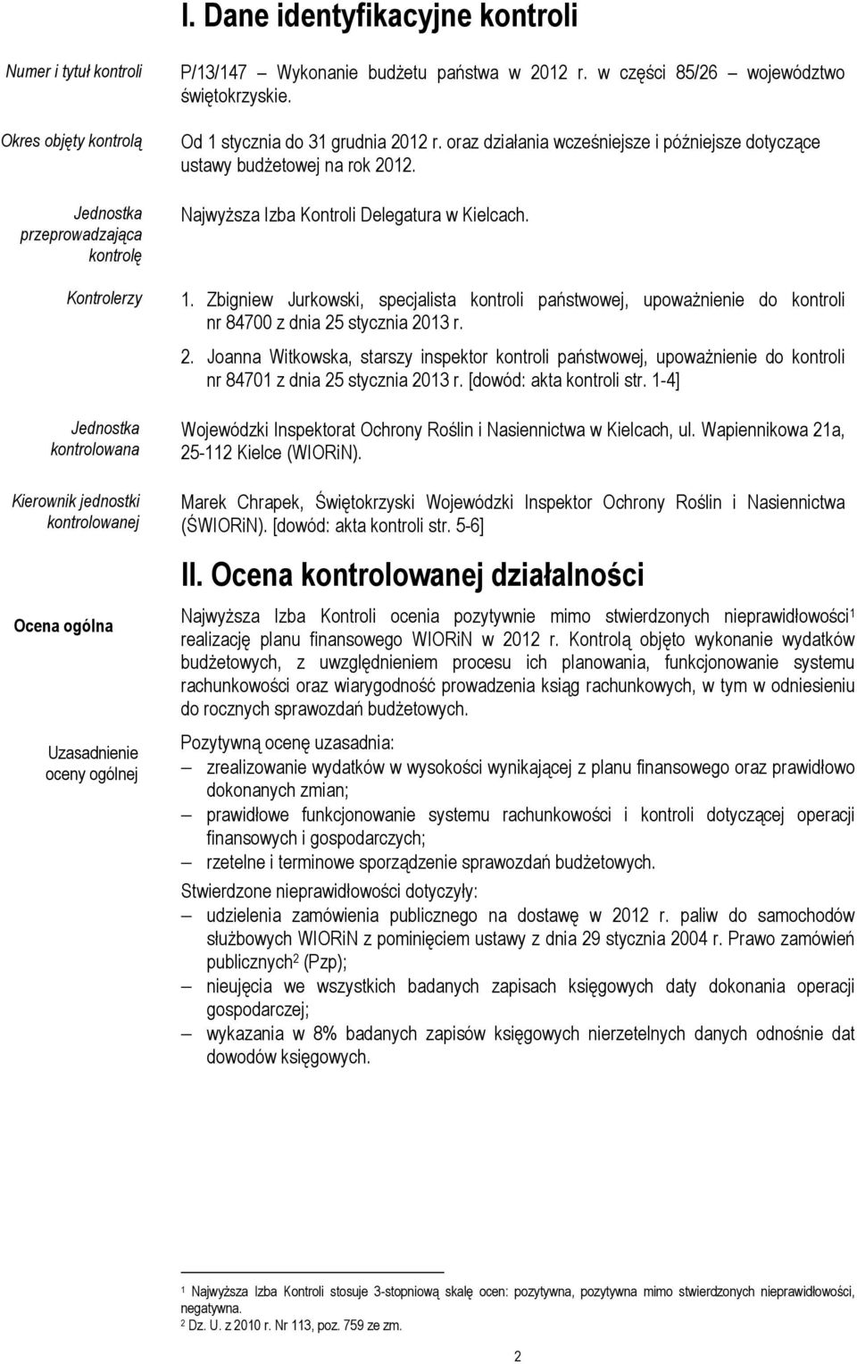 oraz działania wcześniejsze i późniejsze dotyczące ustawy budŝetowej na rok 2012. NajwyŜsza Izba Kontroli Delegatura w Kielcach. 1.