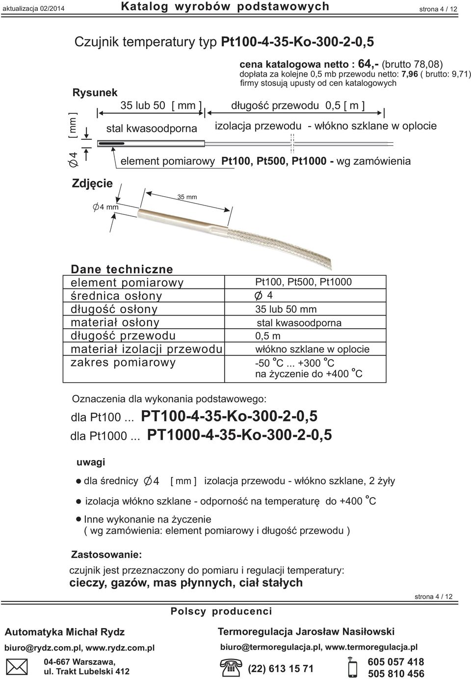 s³ny d³ugœæ s³ny materia³ s³ny d³ugœæ przewdu materia³ izlacji przewdu zakres pmiarwy 4 35 lub 50 mm stal kwasdprna w³ókn szklane w plcie -50.