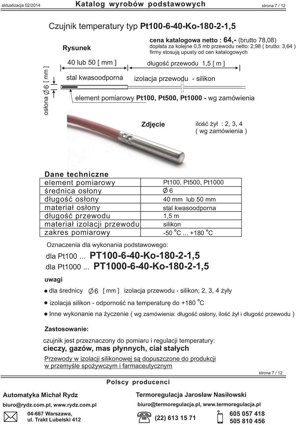 pmiarwy œrednica s³ny d³ugœæ s³ny materia³ s³ny d³ugœæ przewdu materia³ izlacji przewdu zakres pmiarwy 40 mm lub 50 mm stal kwasdprna 1,5 m silikn -50.