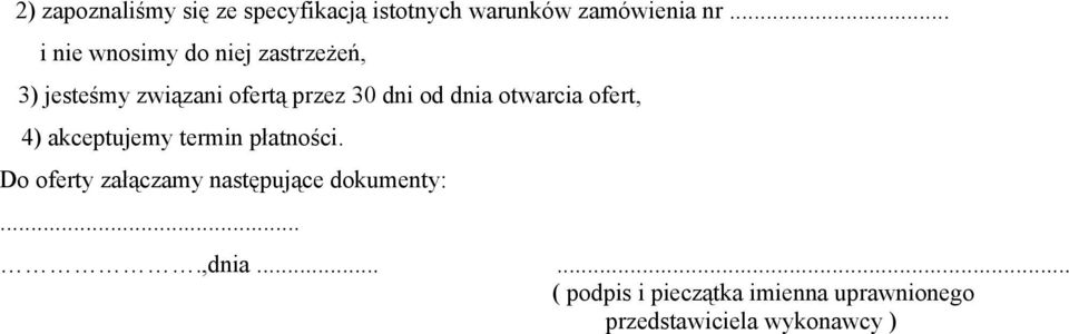 dnia otwarcia ofert, ) akceptujemy termin płatności.