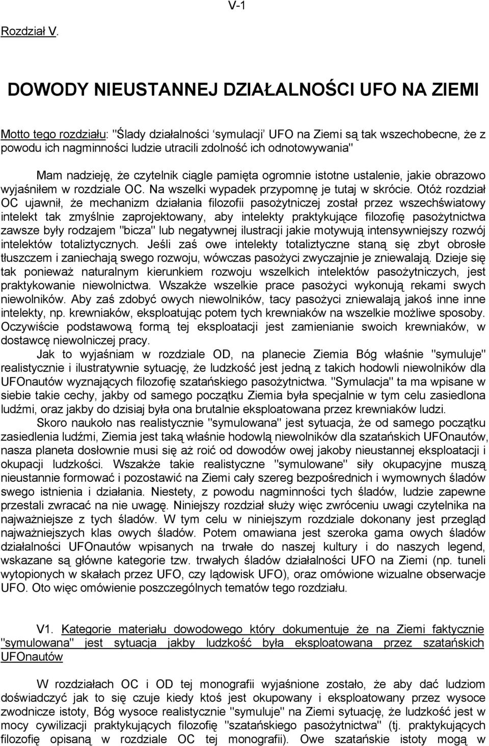 odnotowywania" Mam nadzieję, że czytelnik ciągle pamięta ogromnie istotne ustalenie, jakie obrazowo wyjaśniłem w rozdziale OC. Na wszelki wypadek przypomnę je tutaj w skrócie.