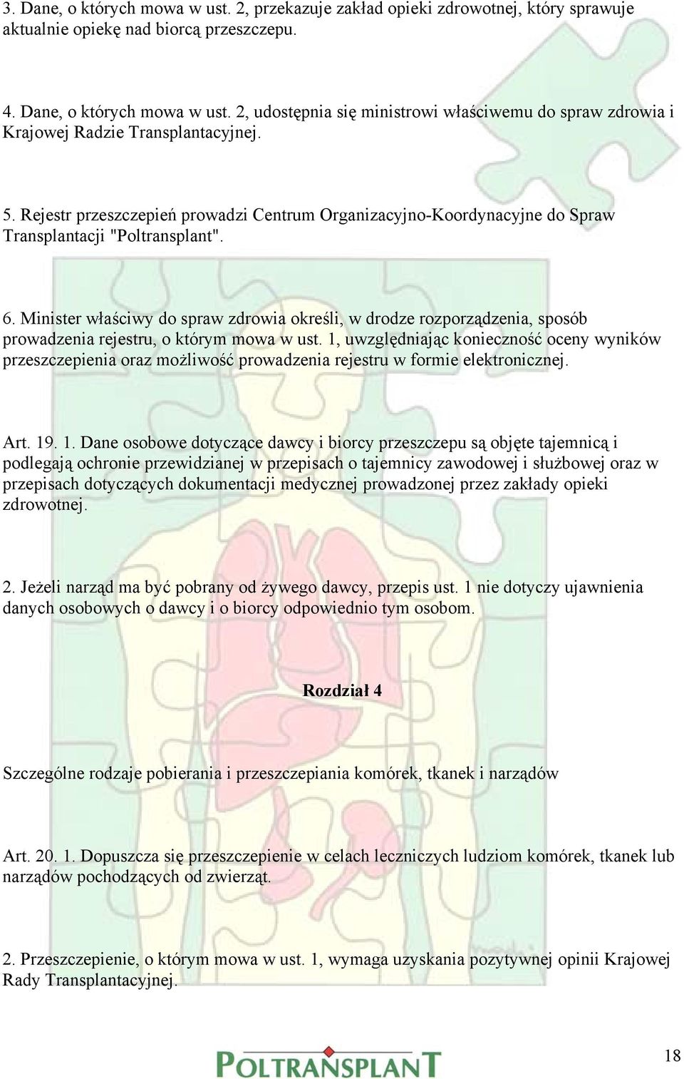 Minister właściwy do spraw zdrowia określi, w drodze rozporządzenia, sposób prowadzenia rejestru, o którym mowa w ust.